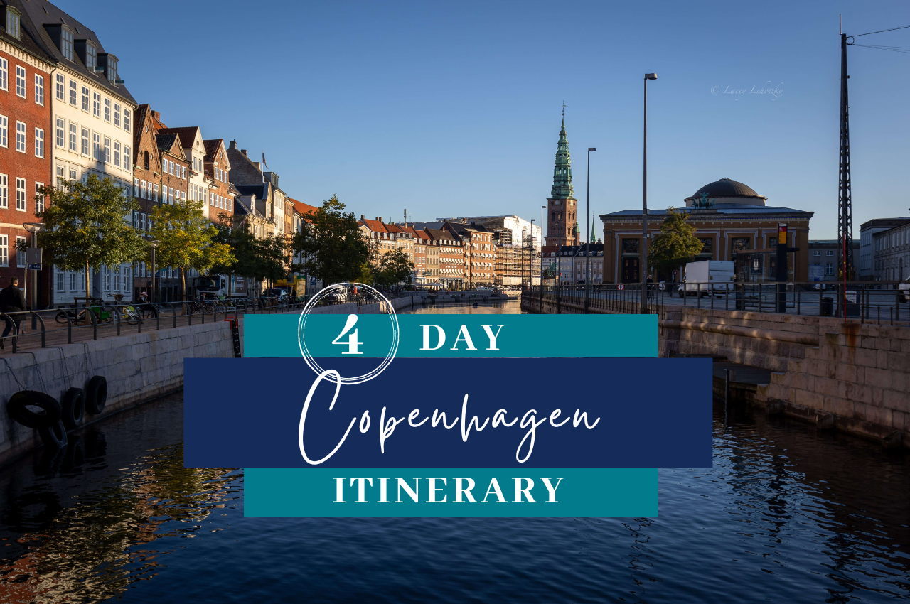 How to Spend Four Days in Copenhagen: an Anxious Traveler's Guide